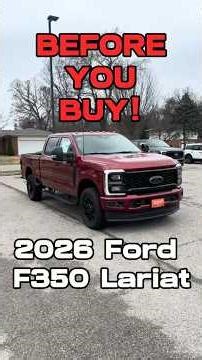 BEFORE YOU BUY! 2026 Ford F350 Super Duty Lariat