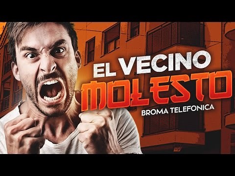 EL VECINO MOLESTO