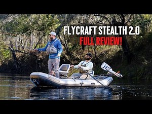 Flycraft Stealth 2.0 Fishing Raft | Full Review