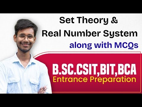 Set Theory & Real Number System | Note & MCQs for Exam Preparation | B.Sc.CSIT | BIT | BCA |