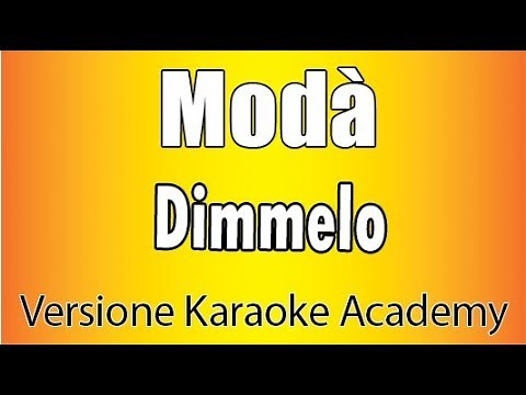 Modà - Dimmelo (Versione Karaoke Academy Italia)