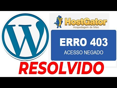 RESOLVIDO: ERRO 403 ACESSO NEGADO - WORDPRESS na HOSTGATOR