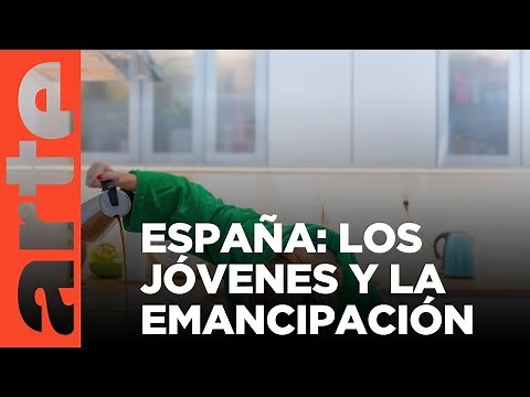 Emancipación de la juventud en España | ARTE.tv Documentales