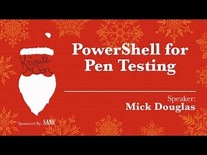 KringleCon - Mick Douglas, PowerShell for Pen Testing