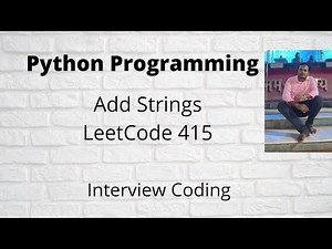 Python Program To Add Strings || Leetcode 415 ||Add strings python || FACEBOOK Interview Question