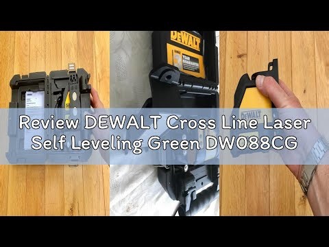 Review DEWALT Cross Line Laser Self Leveling Green DW088CG