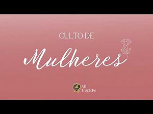 CULTO DE MULHERES 11/06/2026