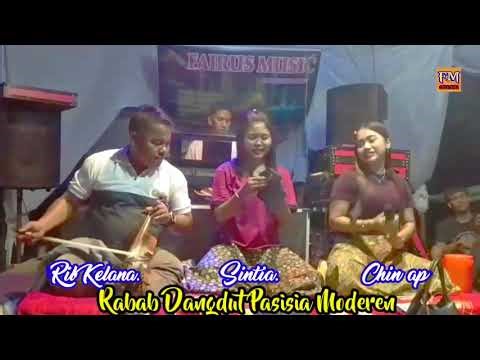 RIL KELANA, SINTIA, CHIN AP, RABAB DANGDUT PASISIA MODEREN.