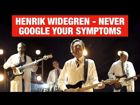 Henrik Widegren - Never Google Your Symptoms