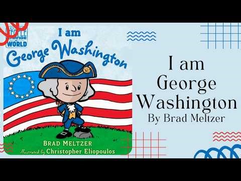 🌟 I Am George Washington 🌟 Stories for Kids Read Aloud [ READ ALONG VIDEO ]