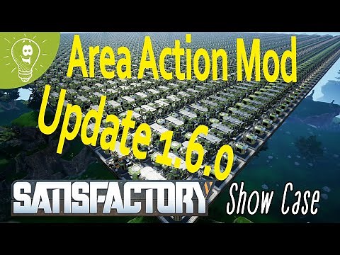 Area Action Mod Update 1.6.0: Satisfactory Mod Showcase