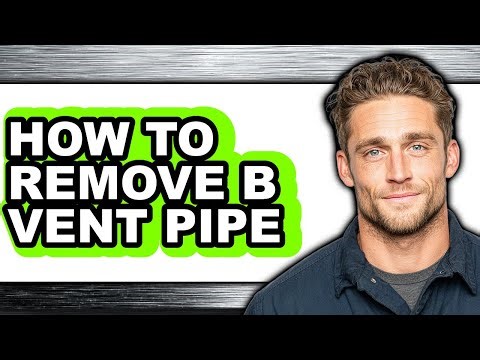 How to Remove B Vent Pipe - Step by Step