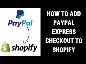 How to Add Paypal Express Checkout to Shopify (2026).