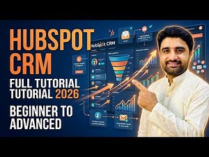 HubSpot CRM Full Tutorial 2026 | Complete Beginner to Advanced Guide | Sales, Deals & Automation
