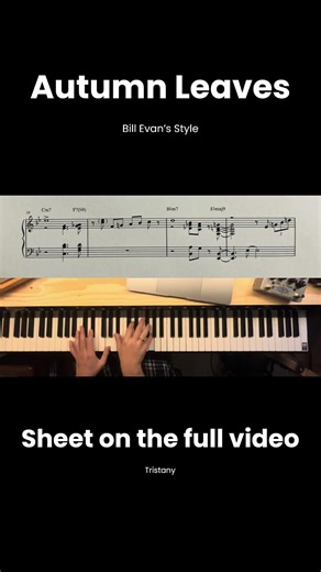 Autumn leaves ~ Bill Evan’s Style ~ sheet on the full video #piano #jazzmasters #jazz #jazzmusic