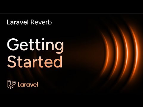 Getting Started with Laravel Reverb