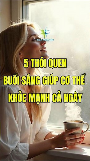 5 thói quen buổi sáng giúp cơ thể khỏe mạnh và tràn đầy năng lượng cả ngày | Nga Healthy