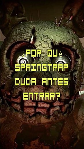¿Por qué Springtrap Duda Antes de entrar en la Oficina? #fnaf #fnaf3 #animatronics