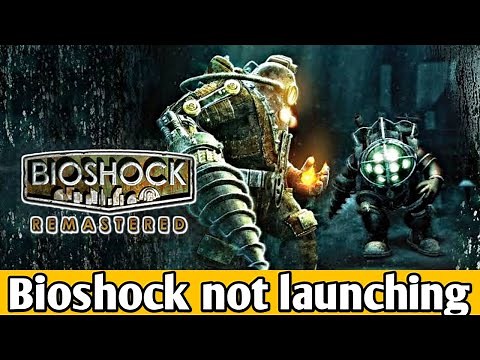 How To Fix BioShock Not Launching, Black Screen, Not Starting & Stuck | BioShock Loading Screen