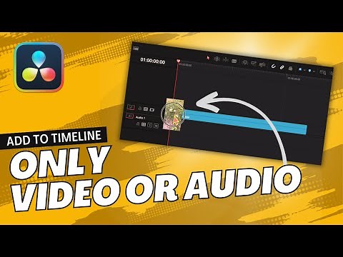 Add VIDEO ONLY or AUDIO ONLY To Timeline in DaVinci Resolve