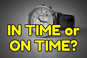 English Prepositions: Difference between IN TIME and ON TIME