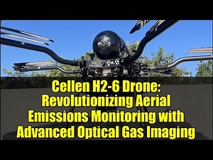 Cellen H2-6 Drone: Revolutionizing Aerial Emissions Monitoring with Advanced Optical Gas Imaging