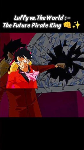 Luffy vs. The World: The Future Pirate King 👊✨#onepiece #luffy #monkeydluffy #amv #shorts #manga