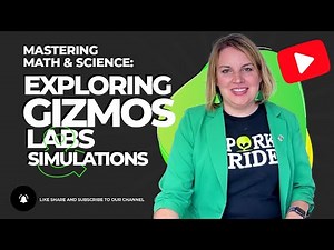 Exploring Gizmos Labs and Simulations: Mastering Math & Science
