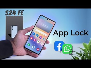 How to Set App Lock in Samsung Galaxy S24 FE