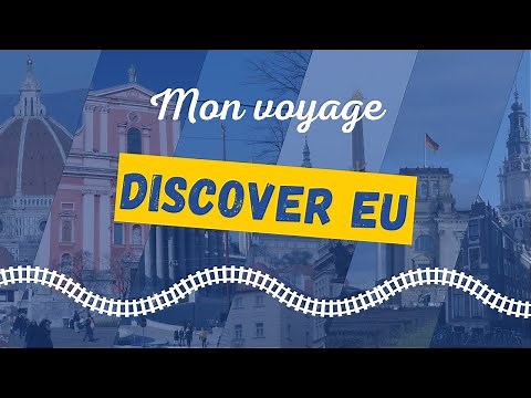 Voyager en Europe avec DiscoverEU (Interrail)