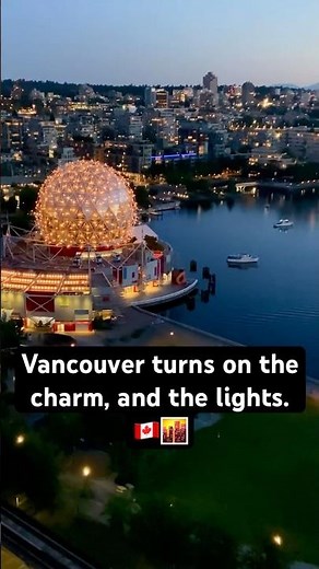 Twilight in Vancouver: Science World, BC Place & Canada Place Shine 🌆✨270 Panorama #VancouverNights