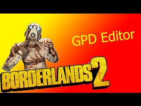 Borderlands 2- How to mod your GPD full tutorial *Updated*
