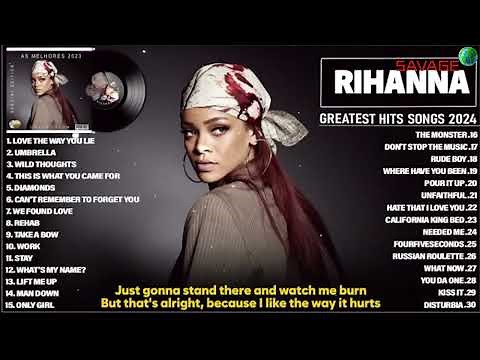 Rihanna Songs Playlist 2024-2025 ❤️ | Rihanna Greatest Hits Full Album Savage 🌍