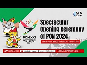 Spectacular Opening Ceremony of PON 2024