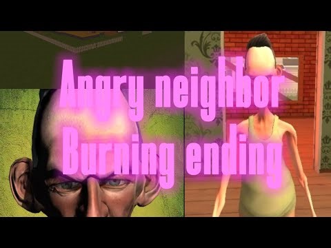 Angry neighbor (Burning ending) part 1