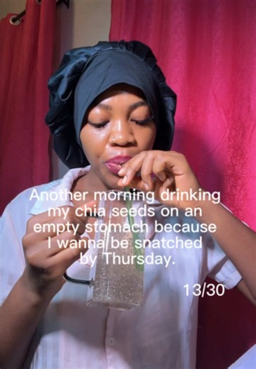 I’m just a girl who loves her body🤭 Chia seeds - @Leyi Therapeutic #healthydrink #chiaseeds #flattummy #30dayschallenge #ceeforcynthia