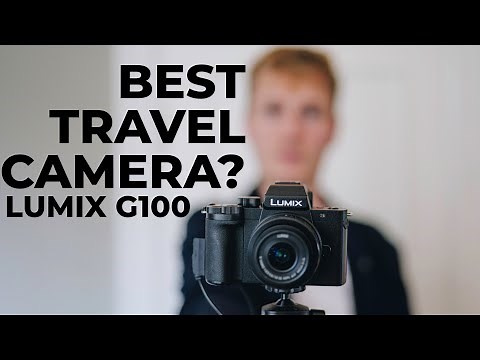 Lumix G100 - Best travel camera of 2022?