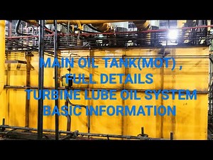 TURBINE LUBE OIL SYSTEM| IT'S COMPONENT| FULL DETAILS OF MAIN OIL TANK(MOT)| AOP| JOP SYSTEM|