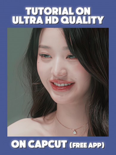 CapCut Ultra HD Editing Tutorial