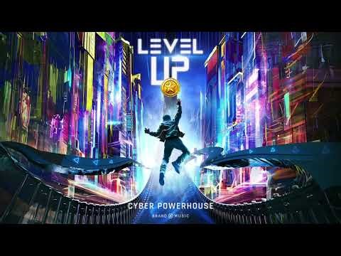 Brand X Music - Cyber Powerhouse - Level Up (2023)