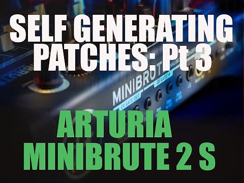 How to make self generating music: Pt 3. Arturia MiniBrute 2 S Analog Synth, Patch Bay & Random LFO.