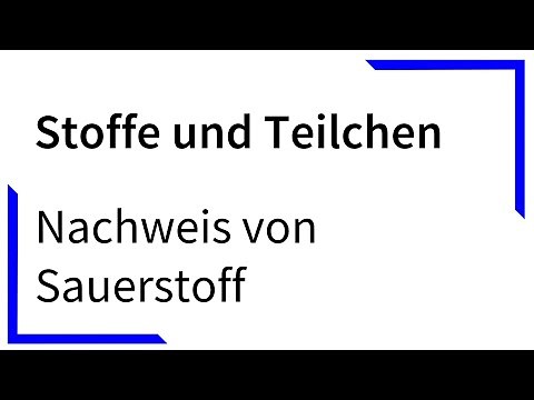 Nachweis von Sauerstoff - Stoffe und Teilchen