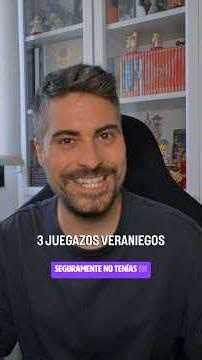 Mi top 3 juegos para este verano.