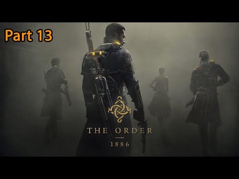 The Order 1886 Walkthrough Part 13