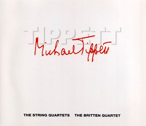 Michael Tippett, The Britten Quartet - The String Quartets