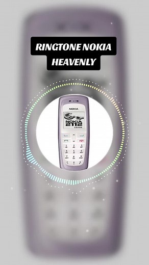 Nokia Heavenly Ringtone: A Nostalgic Melody from the Past
