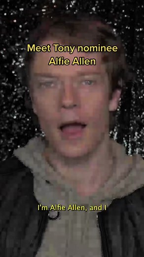 Alfie Allen's Excitement for Tony Nomination
