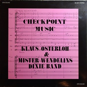 Checkpoint Music / Klaus Osterloh & Mister Wendelins Dixie-Band - Checkpoint Music / Klaus Osterloh & Mister Wendelins Dixie-Band