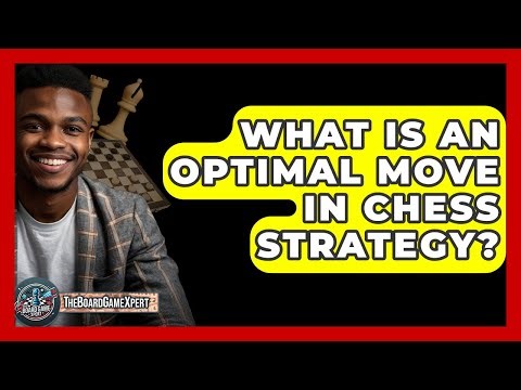 What Is An Optimal Move In Chess Strategy? - The Board Game Xpert