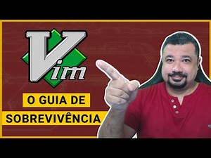 O GUIA DE SOBREVIVÊNCIA DO VIM NO LINUX